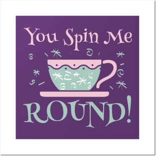 You Spin Me Round Posters and Art